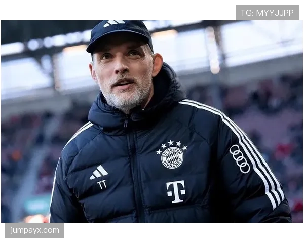 图赫尔执教球队风格演变：战术体系与攻防策略的持续提升